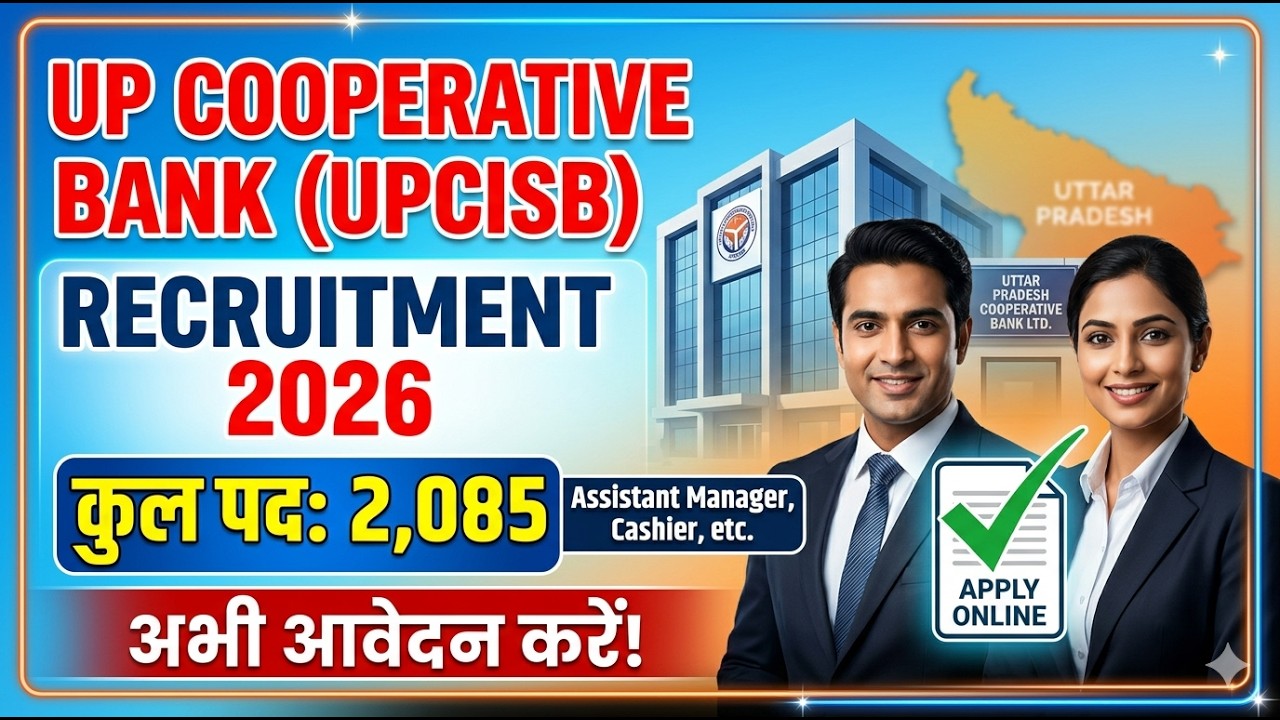 UP Cooperative Bank (UPCISB) Recruitment 2026: Apply Online for 2,085 Various Posts