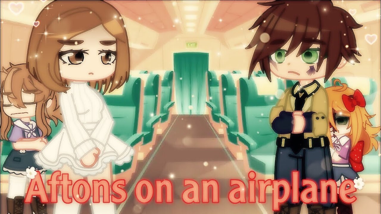 [FNAF] The aftons on an airplane | Afton family | My AU