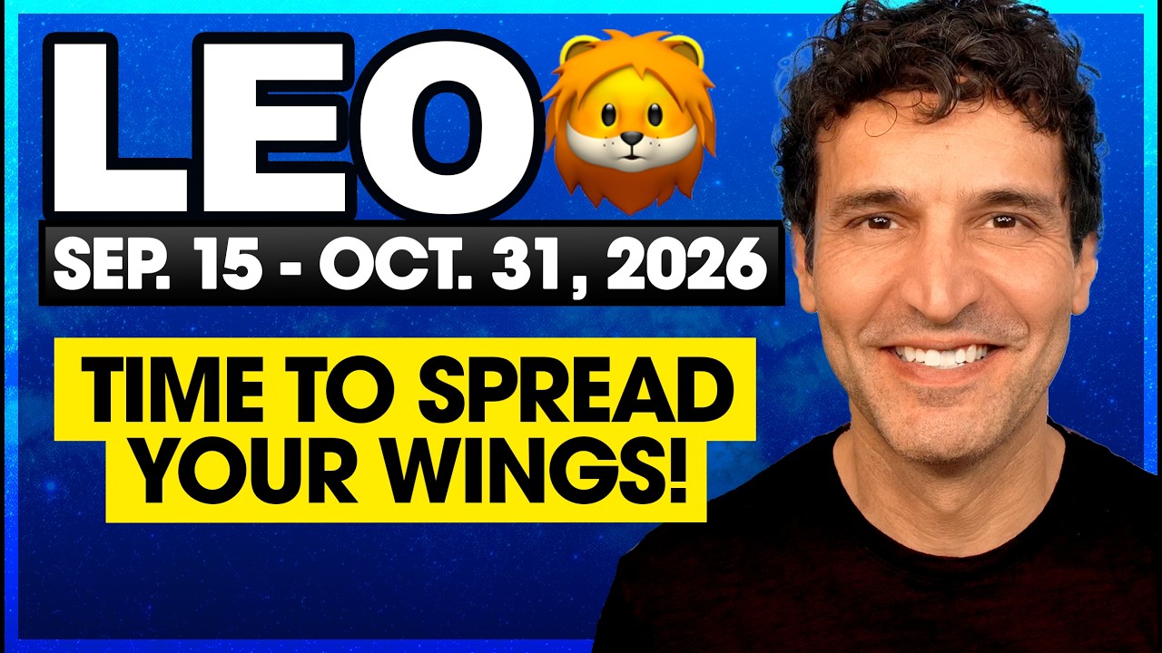 Leo: Time to Spread Your Wings! | Sept 15 to Oct 31, 2026 | Monthly Tarot Reading