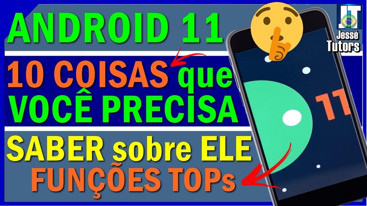 10 COISAS que VOC&Ecirc; PRECISA SABER sobre o ANDROID 11!