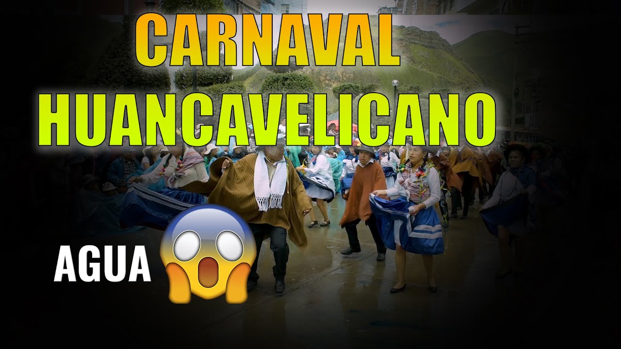 CARNAVAL EN HUANCAVELICA / ¡ AGUA AGUA AGUA...!
