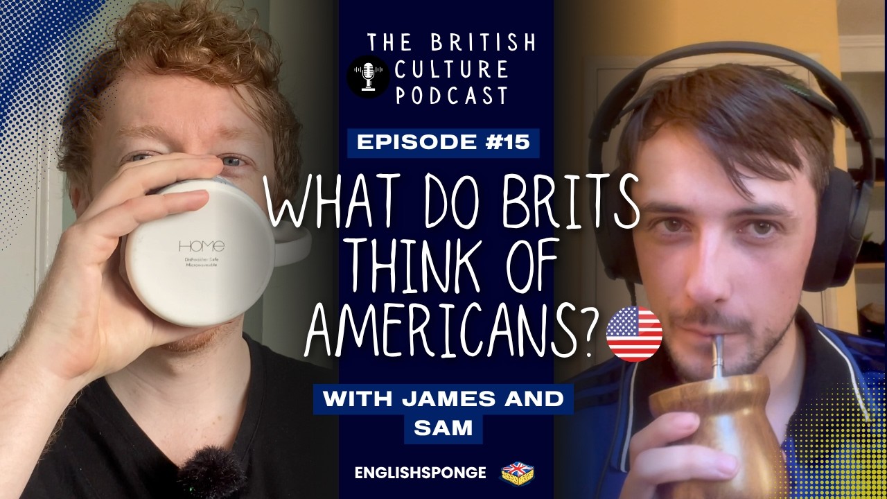 Learn British English With This Podcast: What Do Brits Think Of Americans? | Comprehensible Input b2