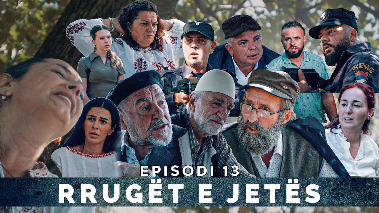 Rrugët e Jetës - Episodi 13 | Tregime Popullore
