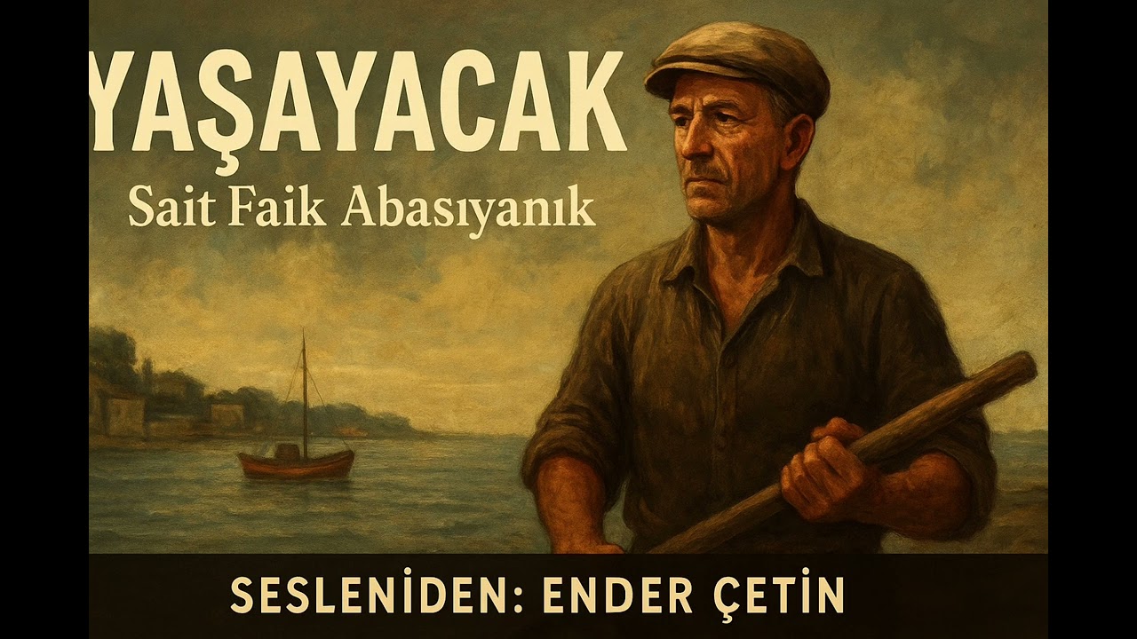 “Yaşayacak” – Sait Faik Abasıyanık | En Derin Sesler | Seslendiren: Ender Çetin