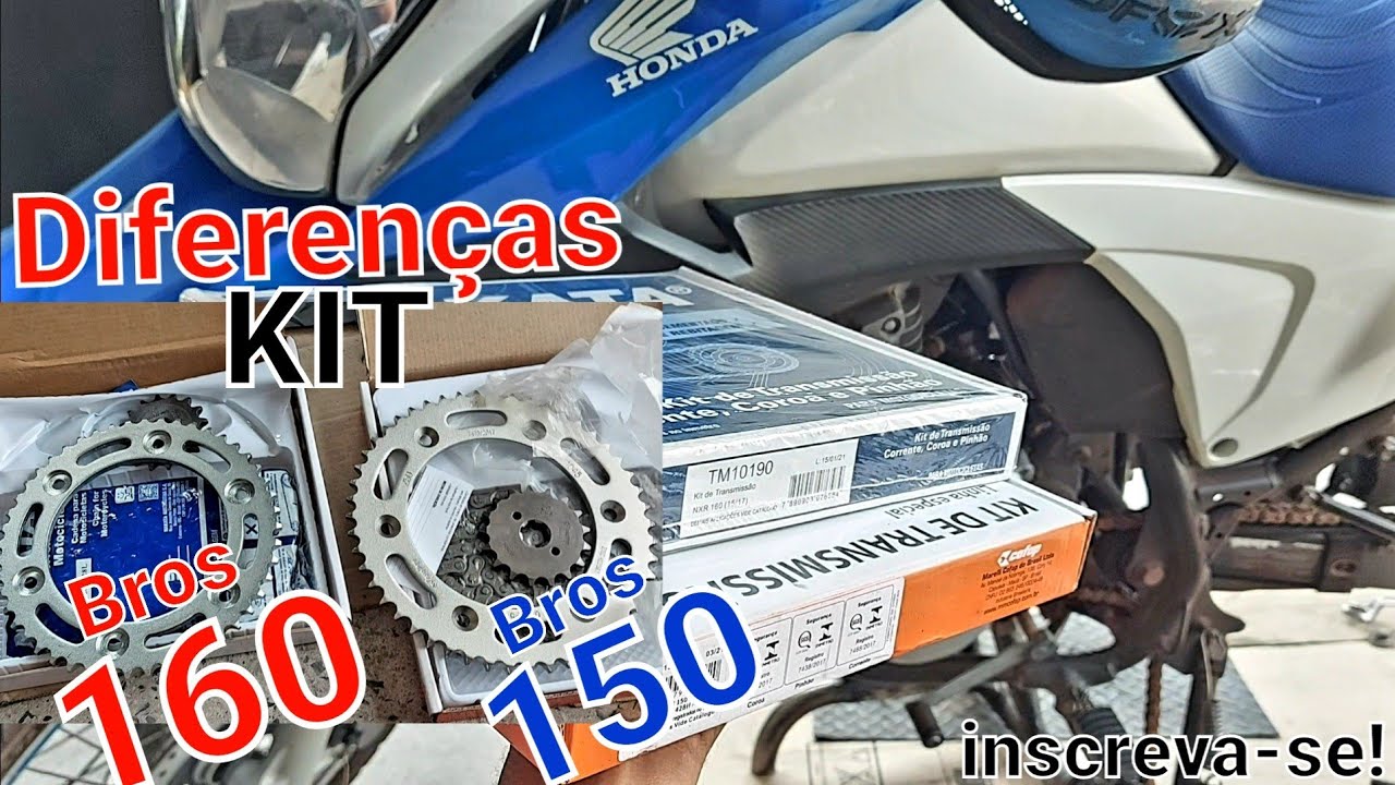 Quais as diferenças do kit transmissão da Bros150 para o da Bros160