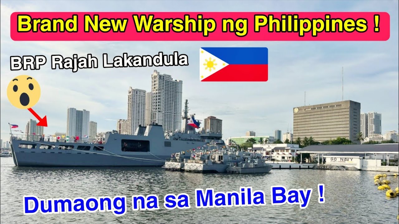 PANGDIGMAAN WARSHIP NG PHILIPPINES BRP RAJAH LAKANDULA DUMAONG NA SA MANILA BAY ! 