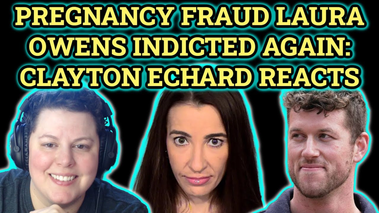 Clayton Echard Reacts to Pregnancy Fraud Laura Owens' New Felony Charges
