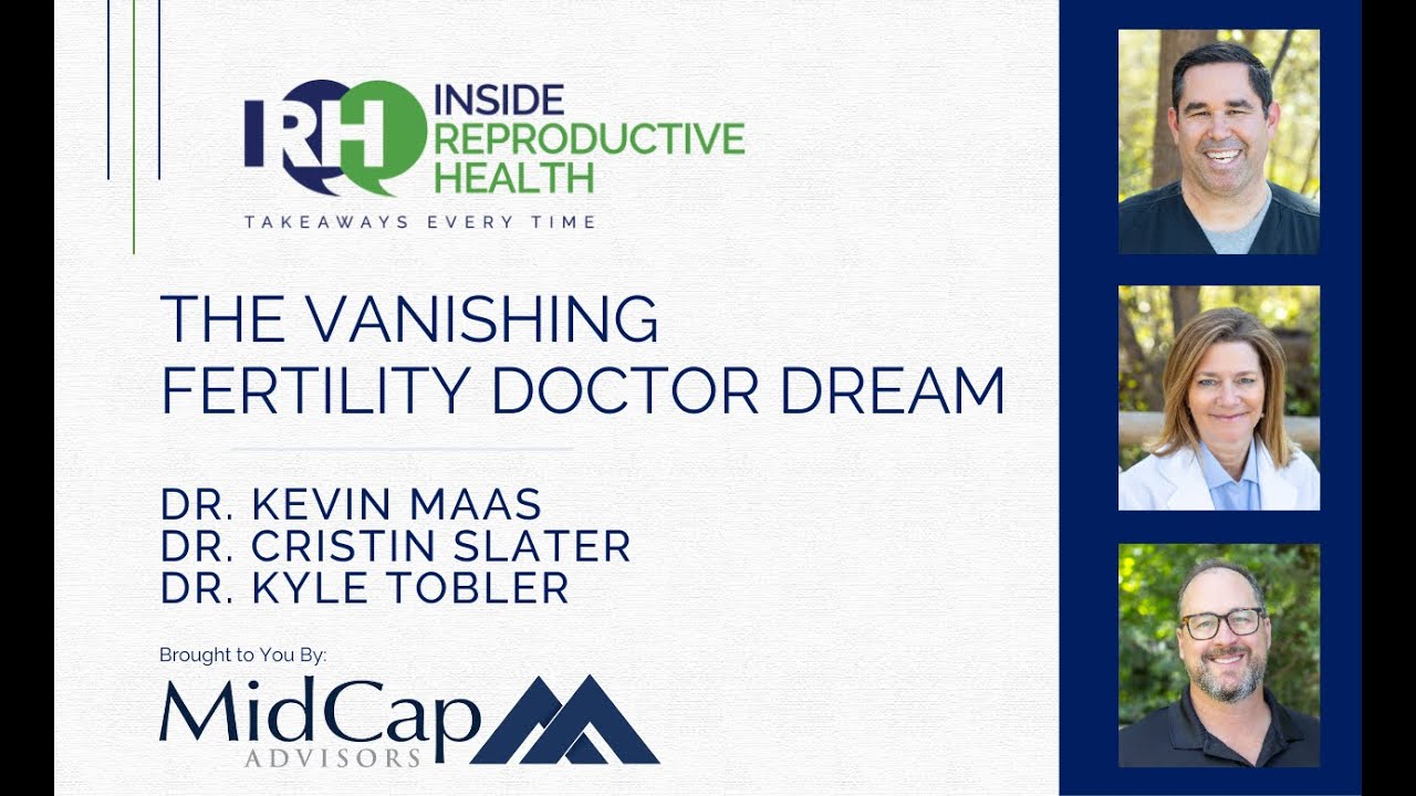 The Vanishing Fertility Doctor Dream. Drs. Kevin Maas, Cristin Slater, Kyle Tobler
