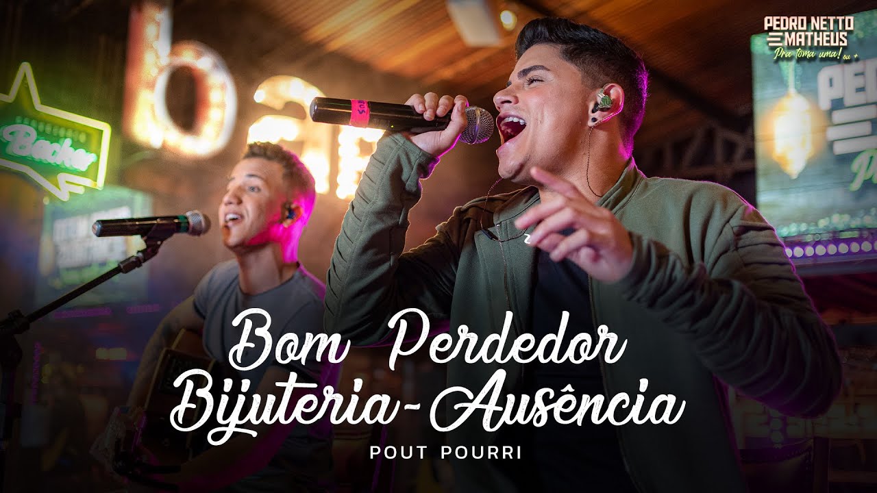 Pedro Netto e Matheus - Bom Perdedor / Bijuteria / Ausência