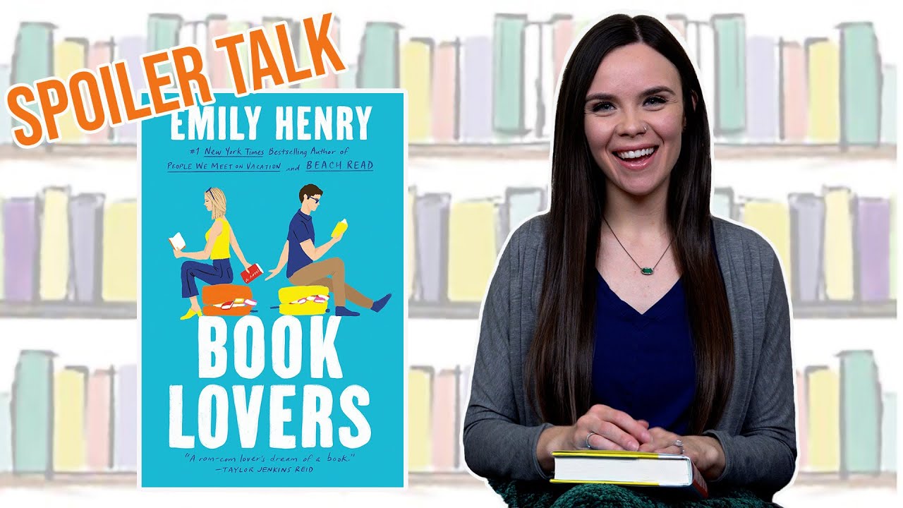 Book Lovers by Emily Henry | SPOILER TALK