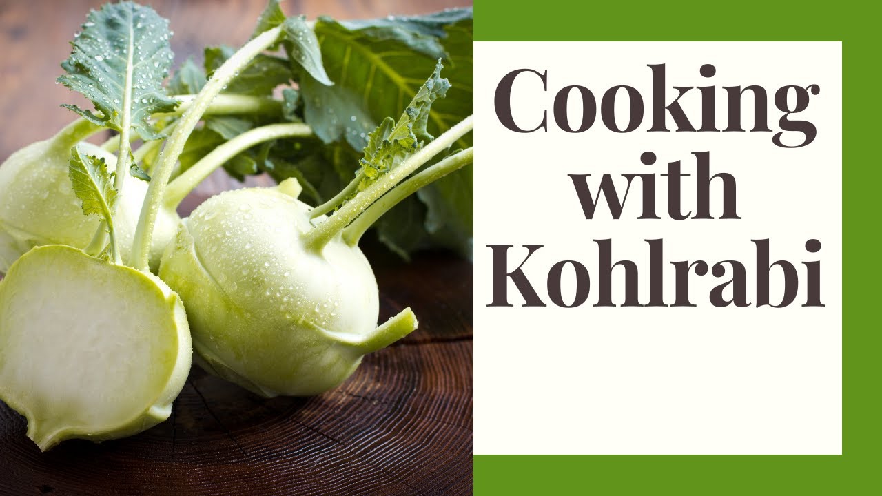 Cooking With Kohlrabi: 4 Easy Recipes
