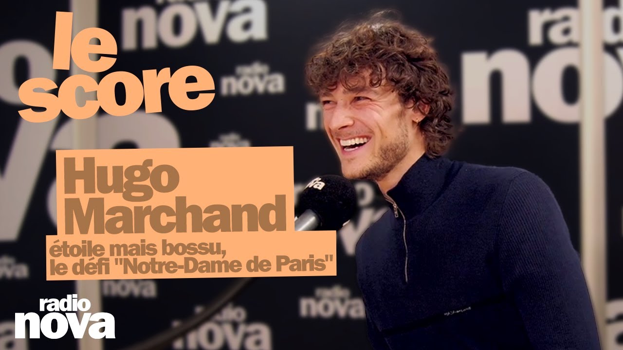 Hugo Marchand : étoile mais bossu, le défi 