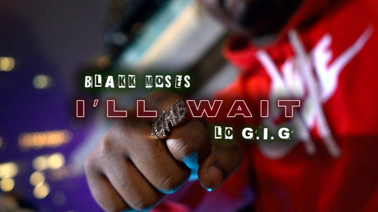 Blakk Moses x Lo G.I.G - I'll Wait [Official Visualizer] Dir. by: @shelovesneo