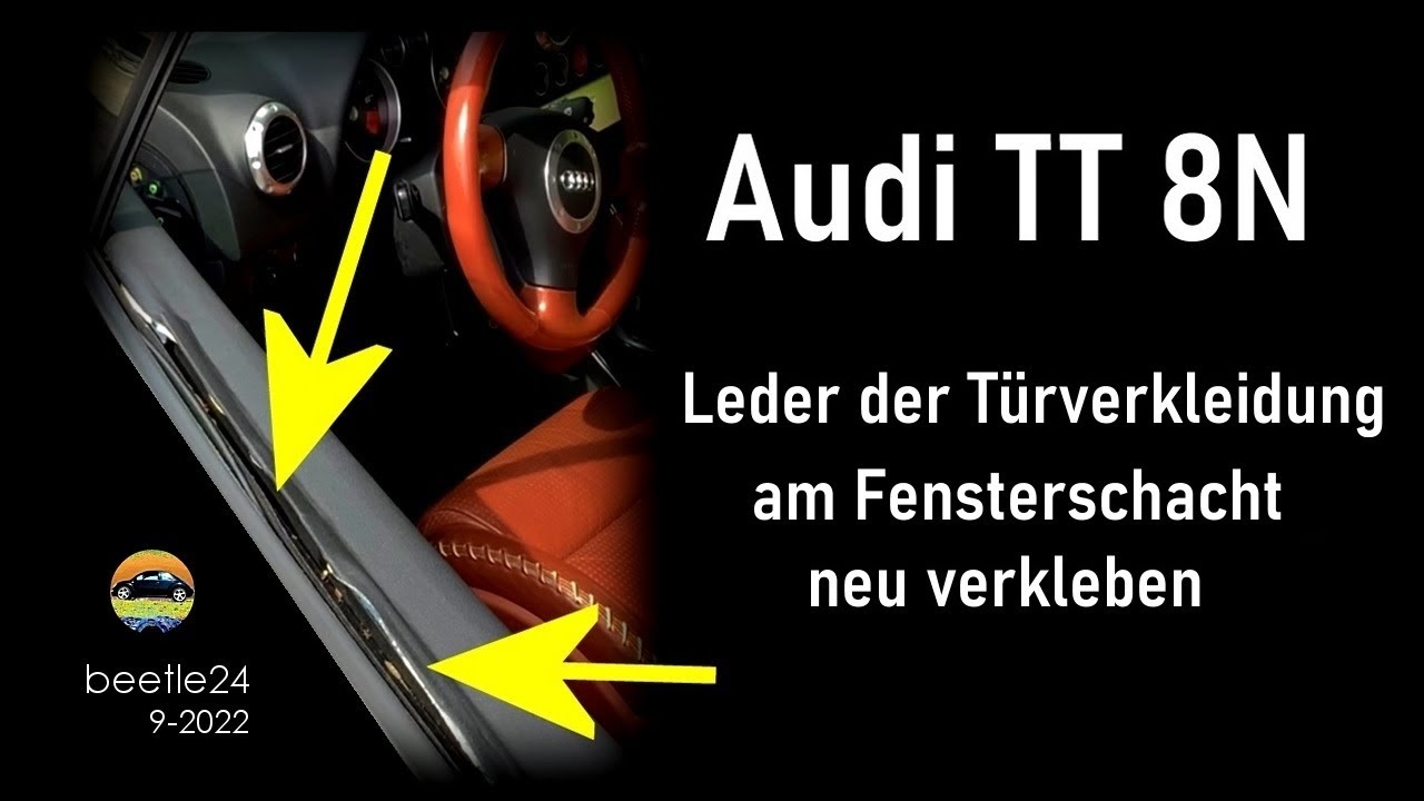 AudiTT 8N - Leder der Türverkleidung am Fensterschacht neu verkleben.