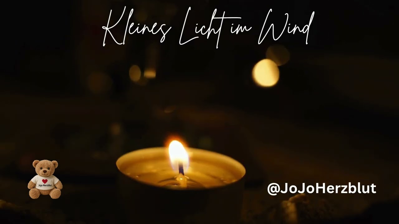 JoJoHerzblut – Kleines Licht im Wind 🕯️ | Ein Lied über Hoffnung, Stärke und das Leuchten im Dunkeln