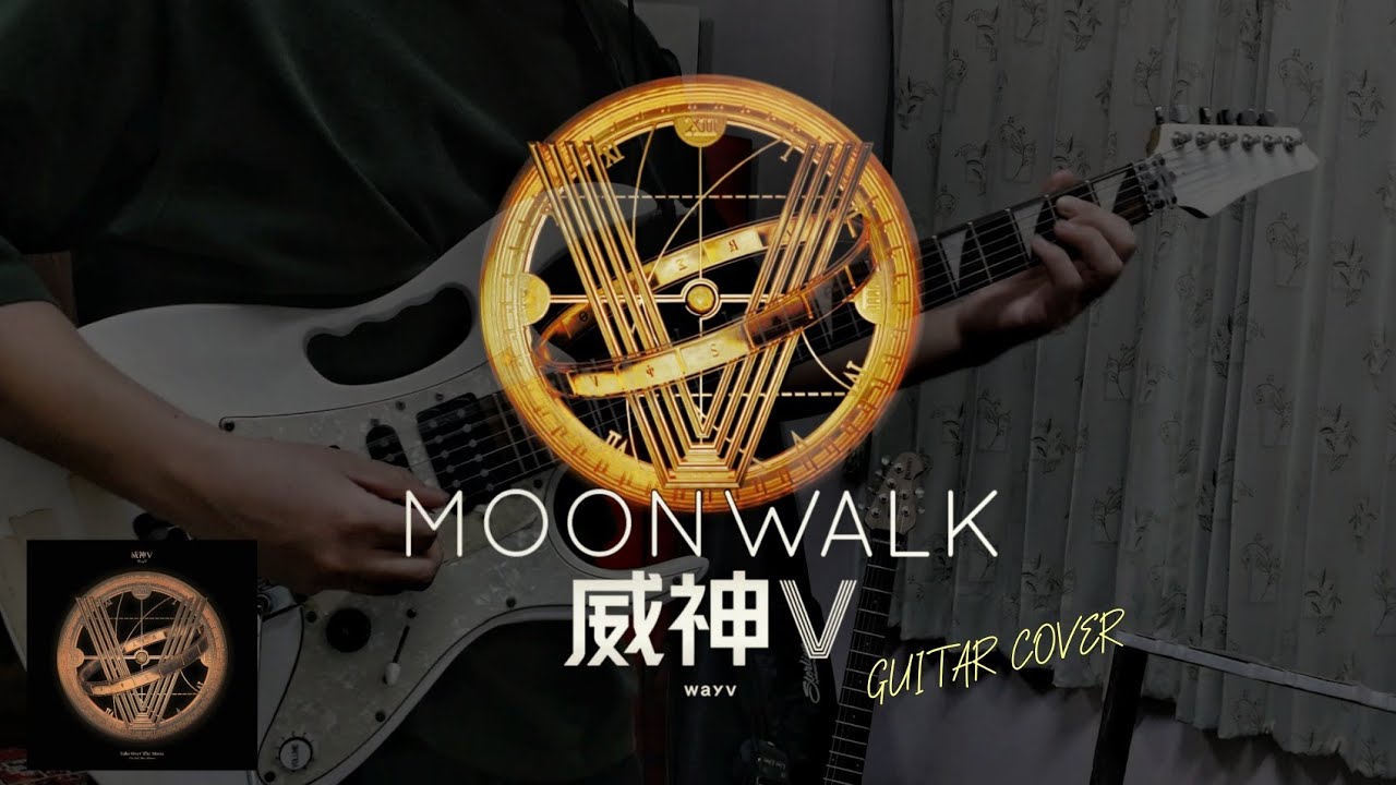 MOONWALK 天选之城 - WayV 威神V  |  WAYV GUITAR COVER