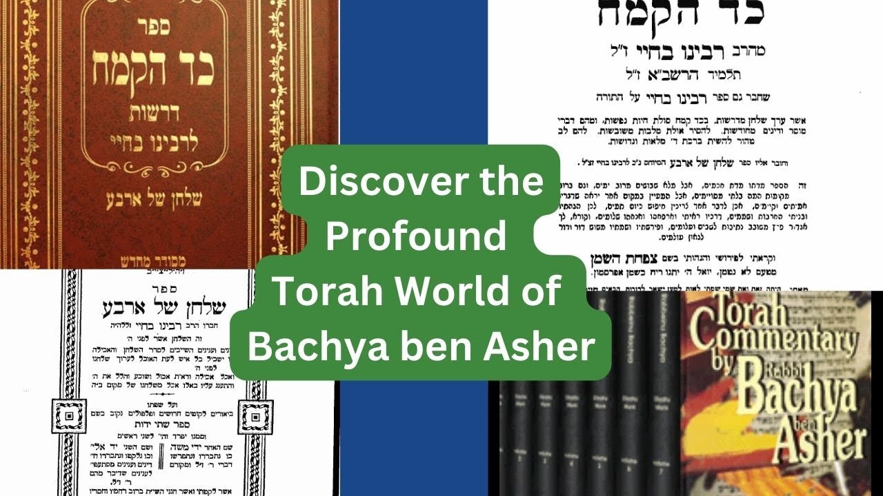 Discover the Profound  Torah World of  Bachya ben Asher - Rabbi Yaakov Taubes