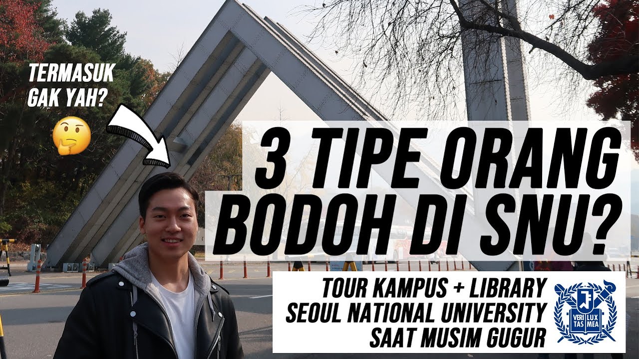 [VLOG 06] 3 TIPE ORANG BODOH DI SNU? (TOUR KAMPUS + LIBRARY SEOUL NATIONAL UNIVERSITY)