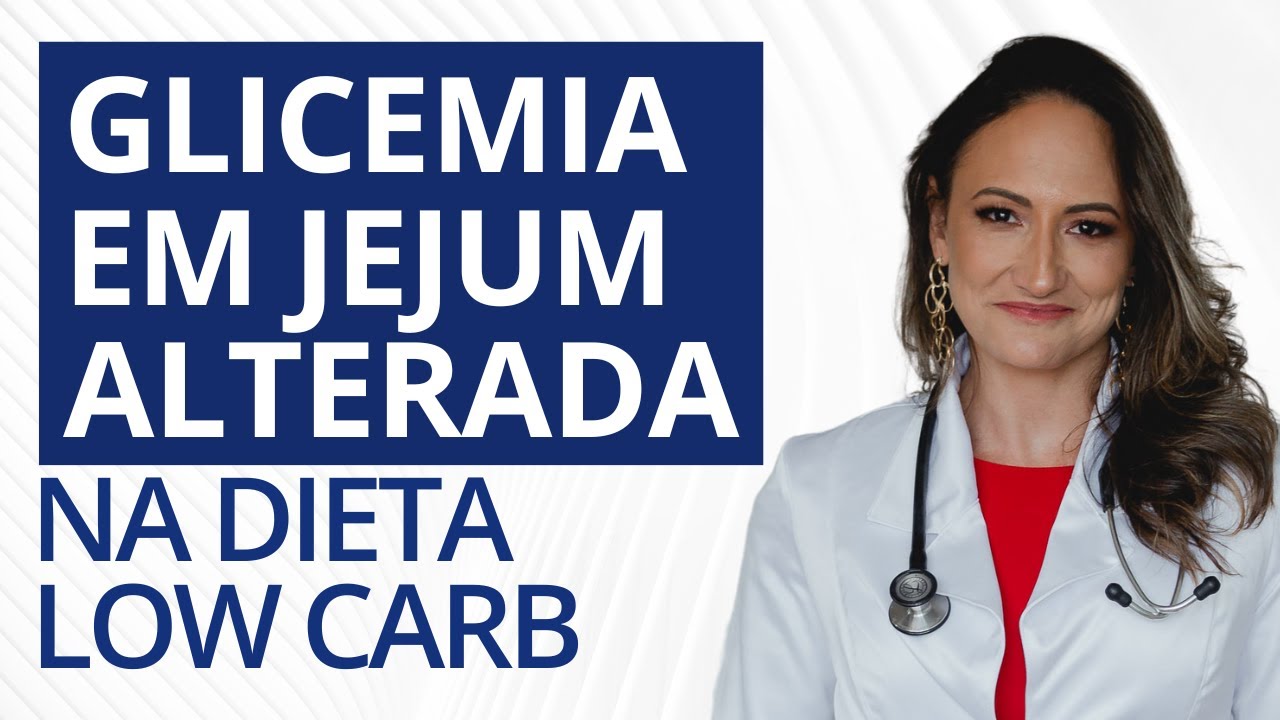 GLICEMIA EM JEJUM ALTERADA NA DIETA LOW CARB: ISSO É NORMAL? | Dra Janaina Koenen Endocrinologista