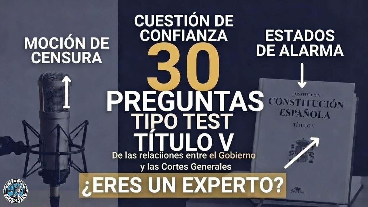 30 Preguntas del Título V: ¿Dominas el Control al Gobierno? ⚖️ Test Constitución Española