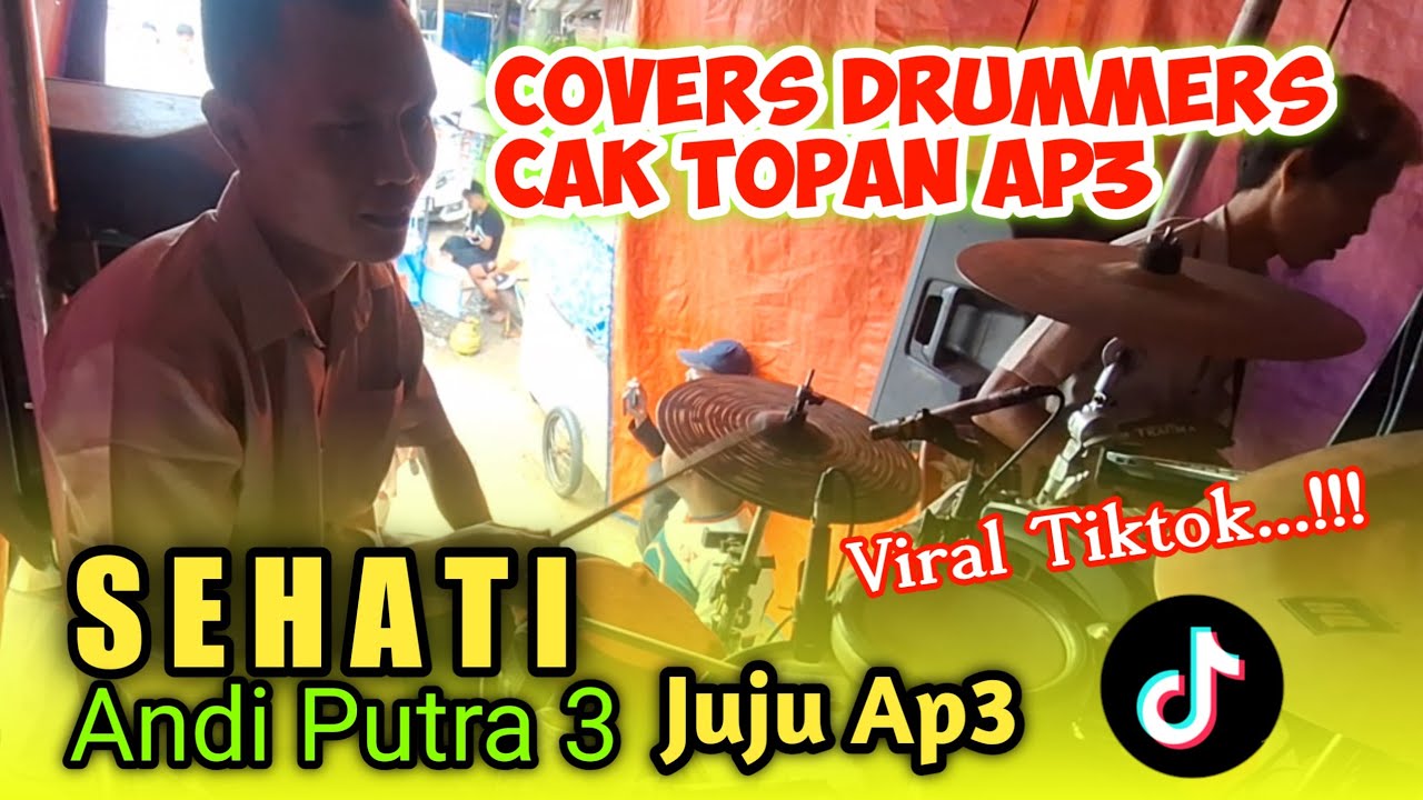 ANDI PUTRA 3 | SEHATI - JUJU | Covers Drummers Cak Topan AP3