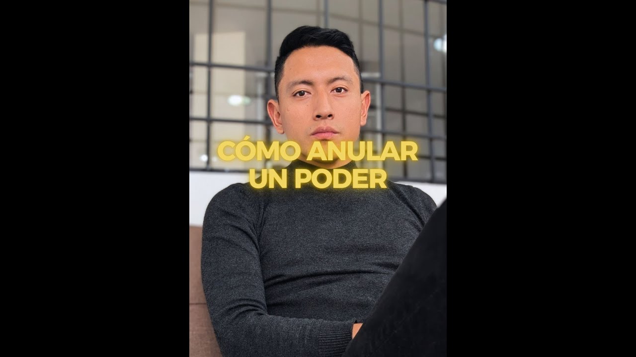 Anular o Revocar un Poder