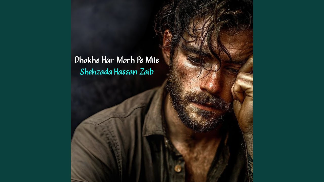 Dhokhe Har Morh Pe Mile