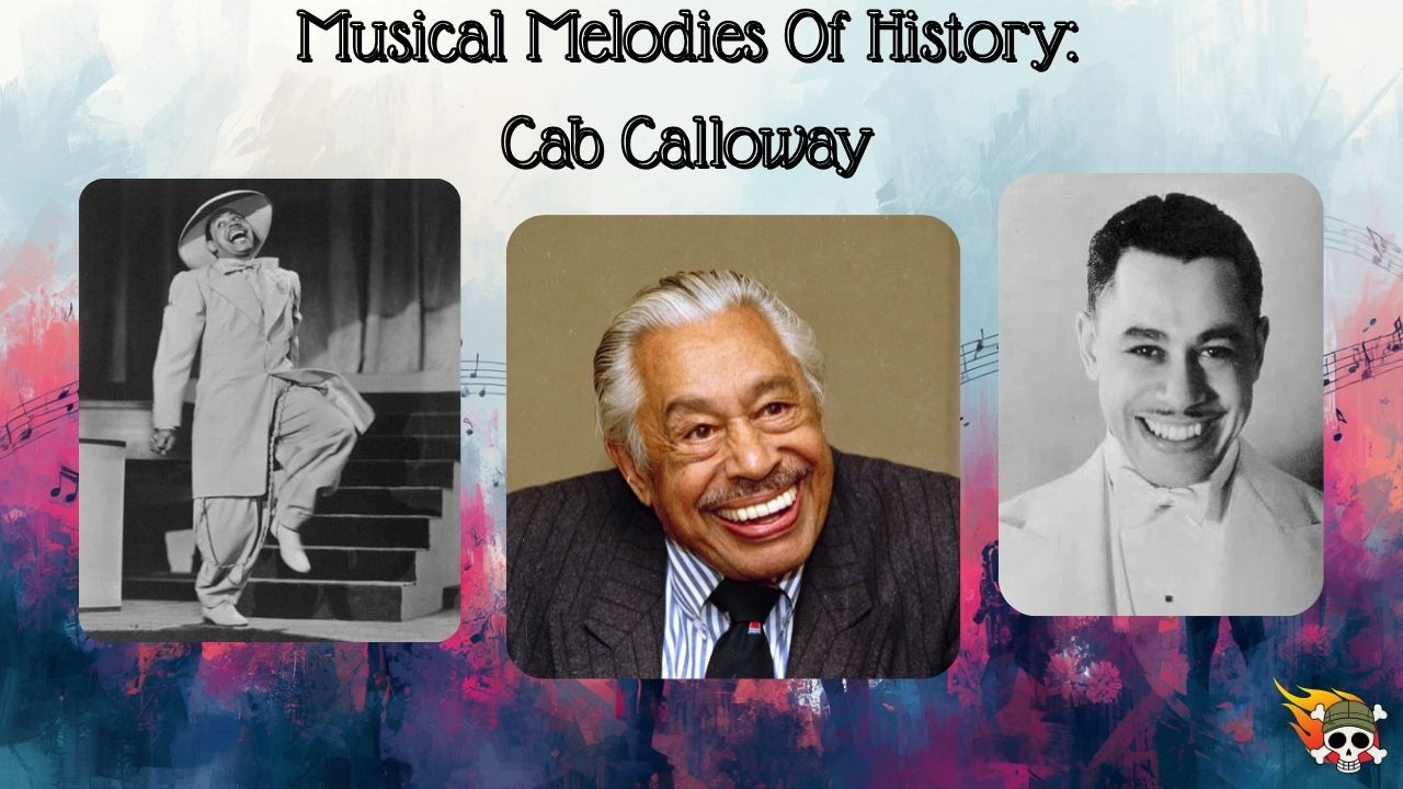 Musical Melodies of History: Cab Calloway
