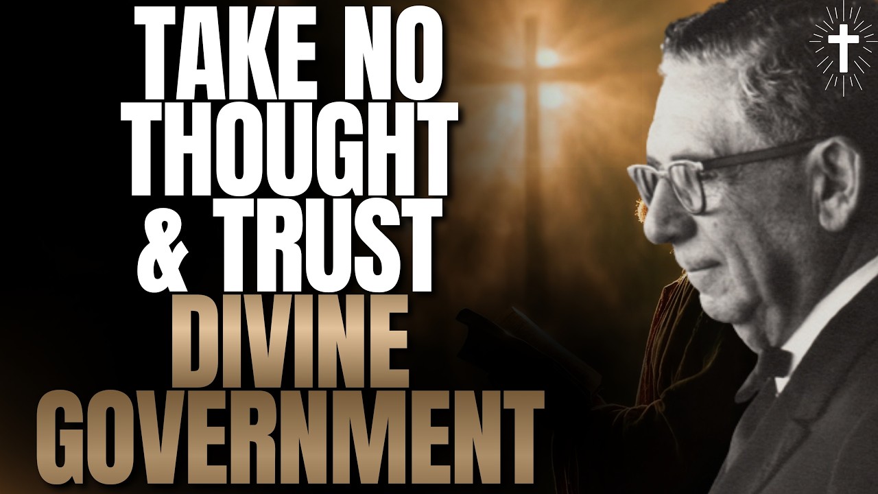 JOEL S.GOLDSMITH: The Power of STILLNESS — TAKE NO THOUGHT & TRUST DIVINE GOVERNMENT