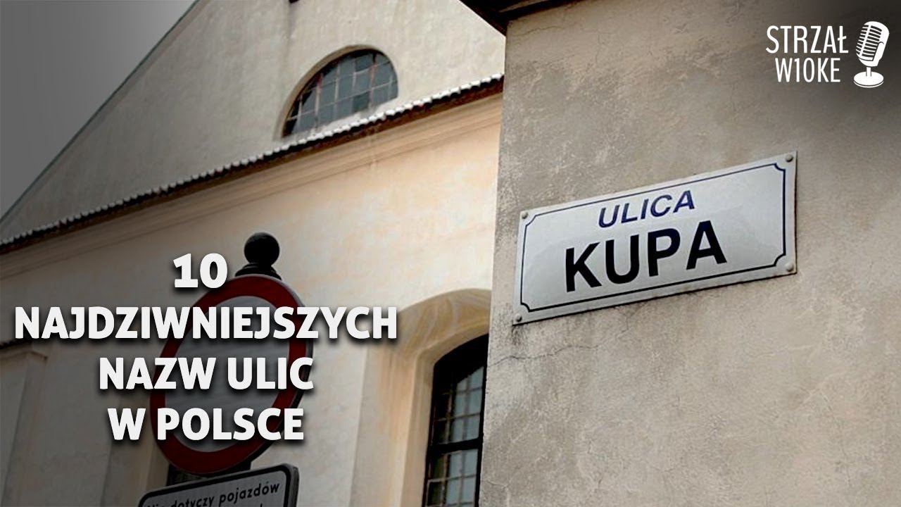 10 Najdziwniejszych nazw ulic w Polsce