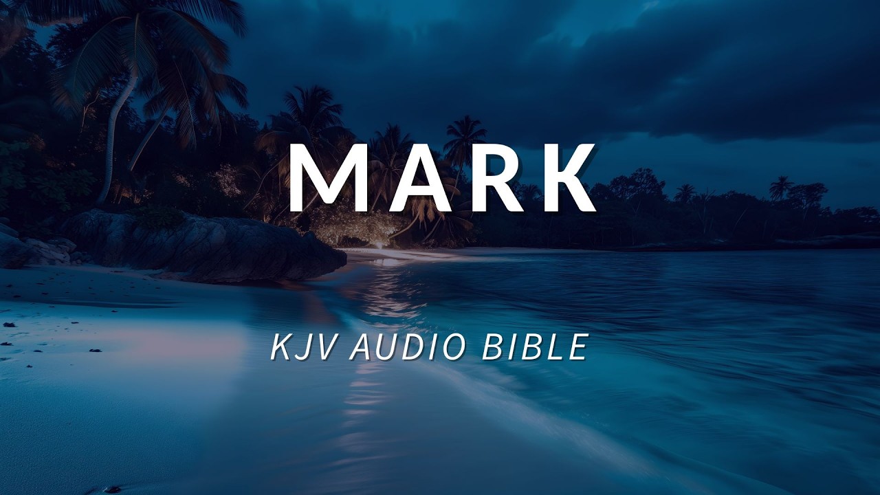 41 | The Gospel of Mark - KJV | Voice Only