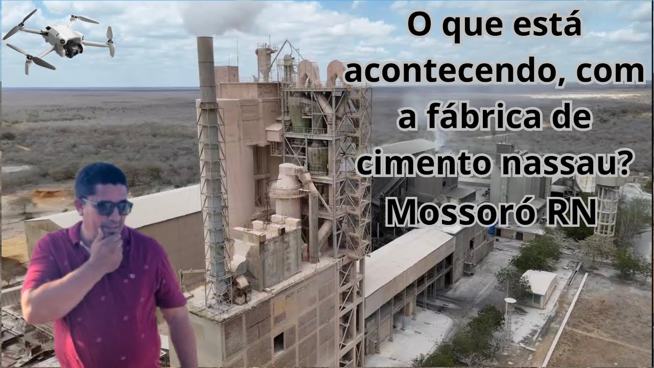 ENTRE CONCRETO E SONHOS: FABRICA DE CIMENTO NASSAU, MOSSORÓ RN#criadordeconteudos#vidareal 