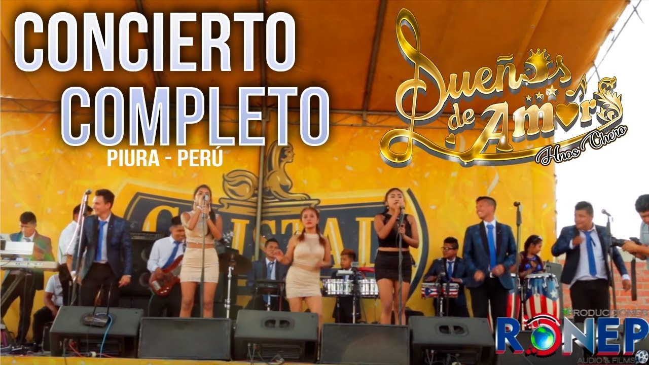 SUEÑOS DE AMOR - Concierto Completo EN SU LANZAMIENTO- Piura - 2019 ( RONEP PRODUCCIONES