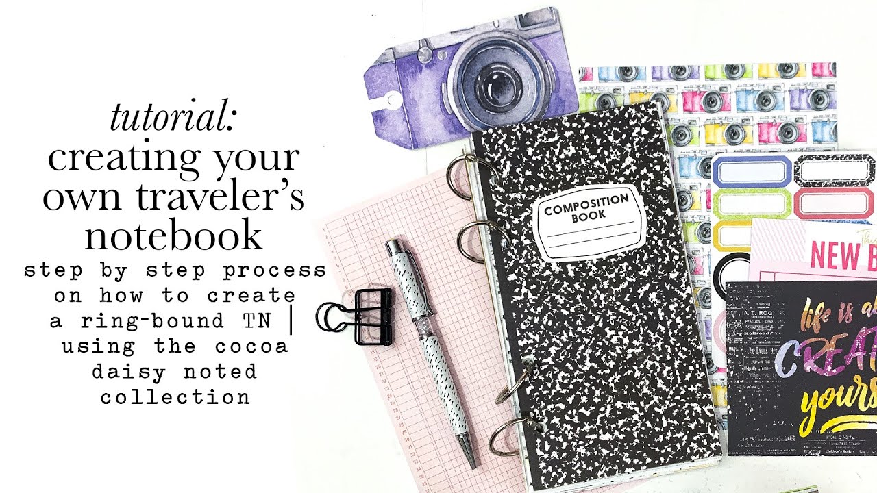 Tutorial: How to Create Your Own Ring Bound Traveler's Notebook Using the Cocoa Daisy Noted Collecti
