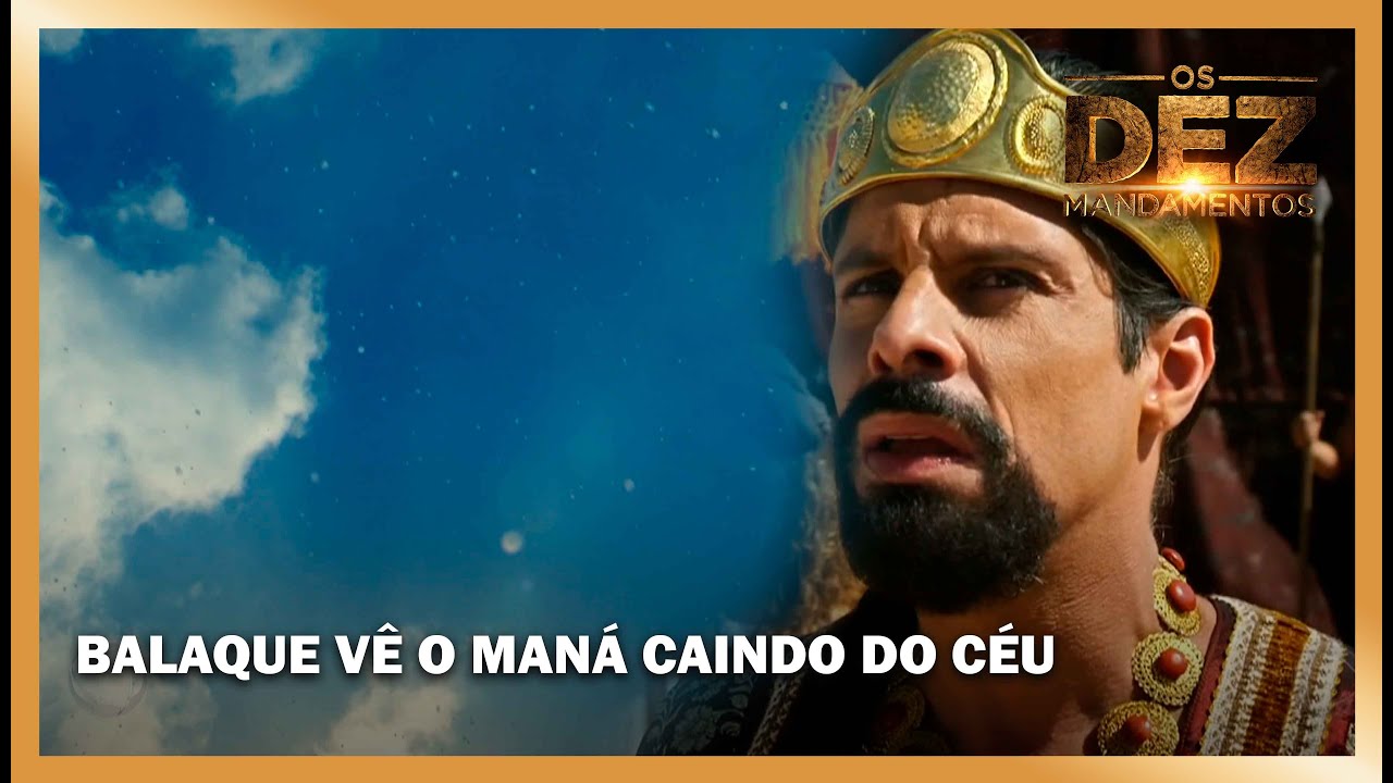 Balaque fica espantado ao ver o maná caindo do céu | OS DEZ MANDAMENTOS