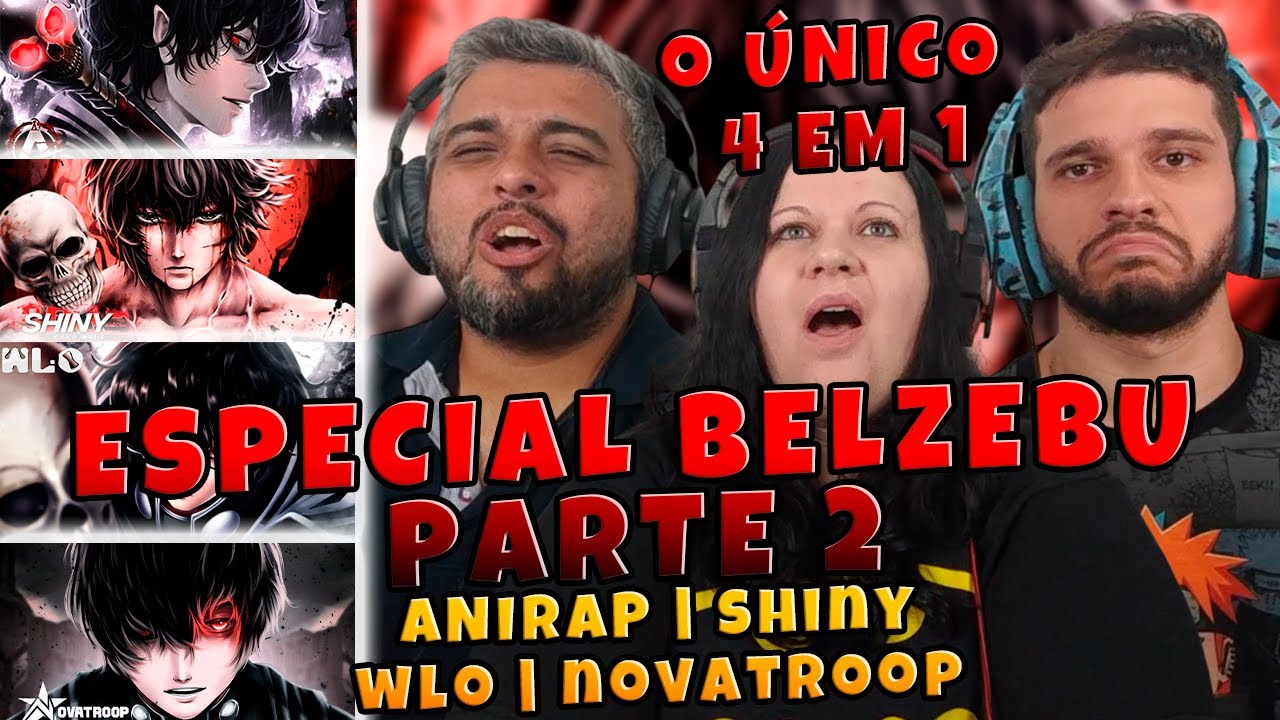 4 EM 1 ESPECIAL BELZEBU PARTE 2 | ANIRAP | WLO | NOVATROOP | SHINY | MULT REACT EM FAMÍLIA