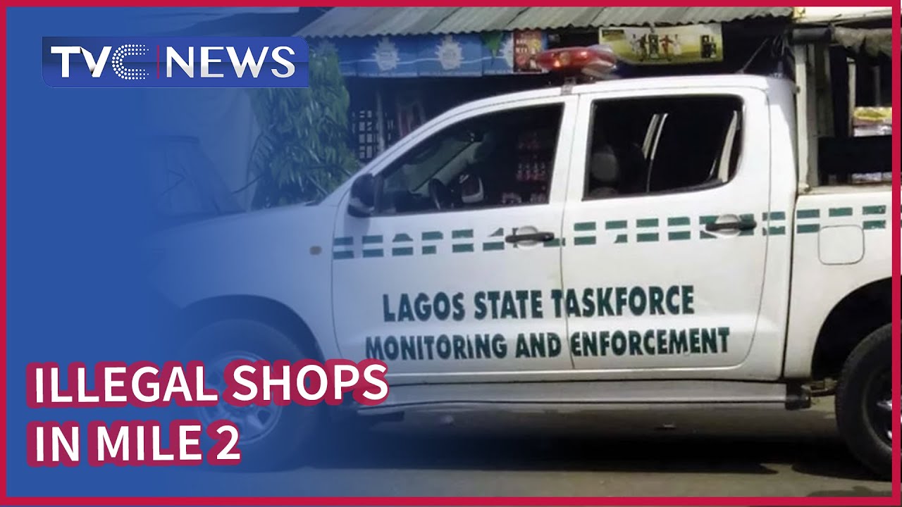 Lagos taskforce issues 7-day abatement to owners of illegal shops, shanties in Mile 2