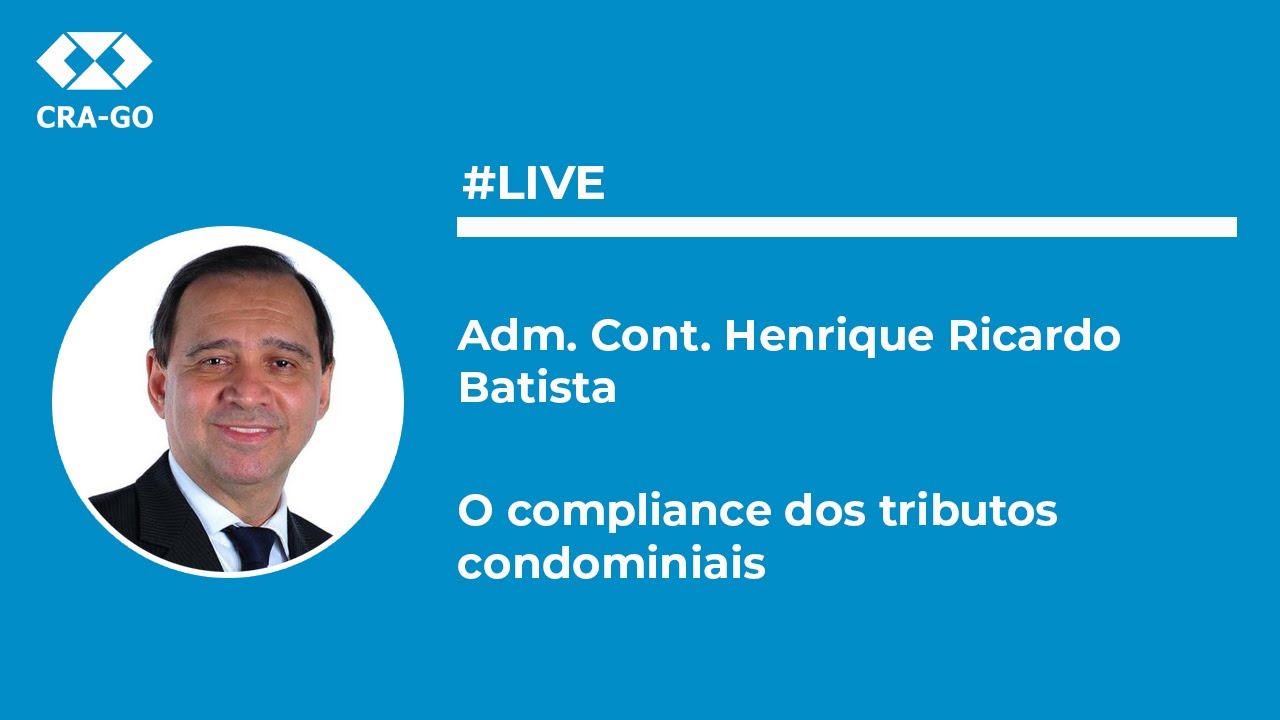 #Live Adm Cont Henrique Ricardo Batista - O Compliance dos Tributos Condominiais