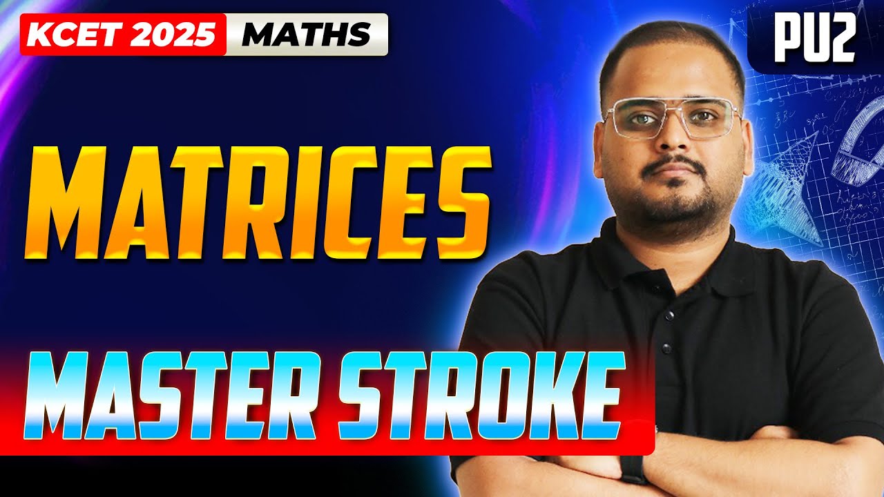 Matrices - KCET Maths | KCET Master Stroke - One Shot Series | #kcet