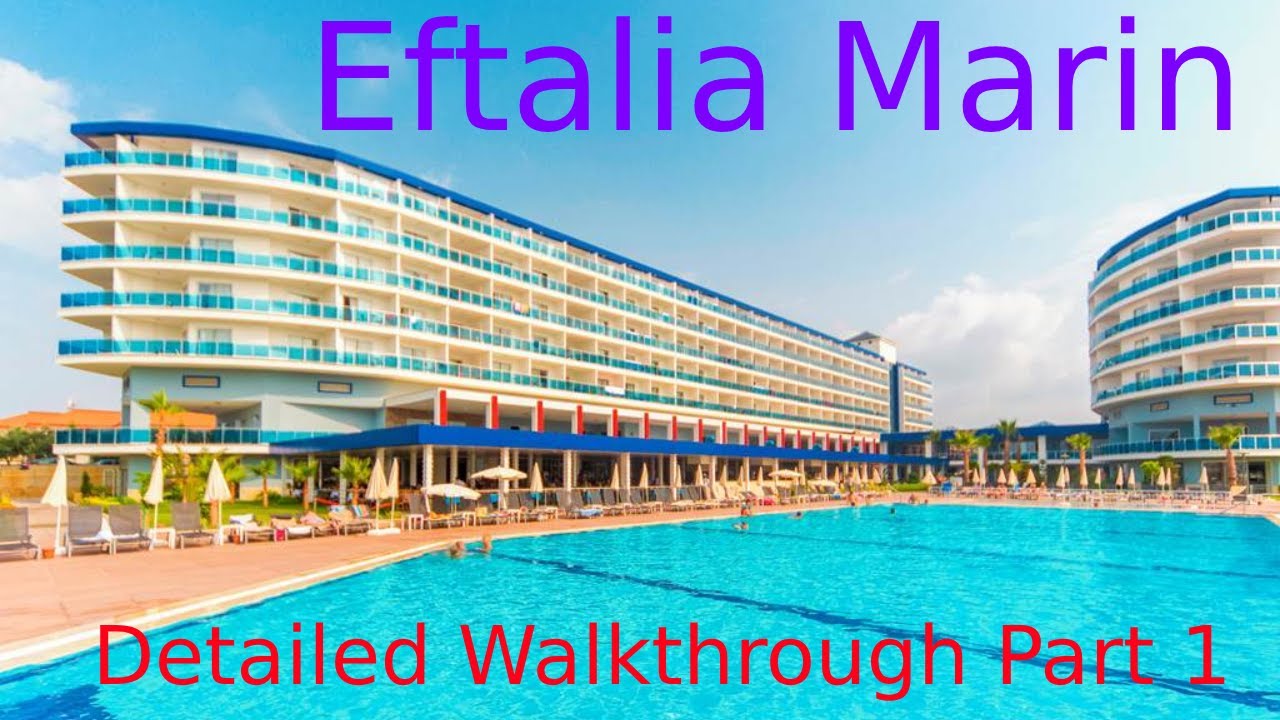 Eftalia Marin Alanya Turkey Detailed Walkthrough Part 1 - Swimming Pools and Outdoors