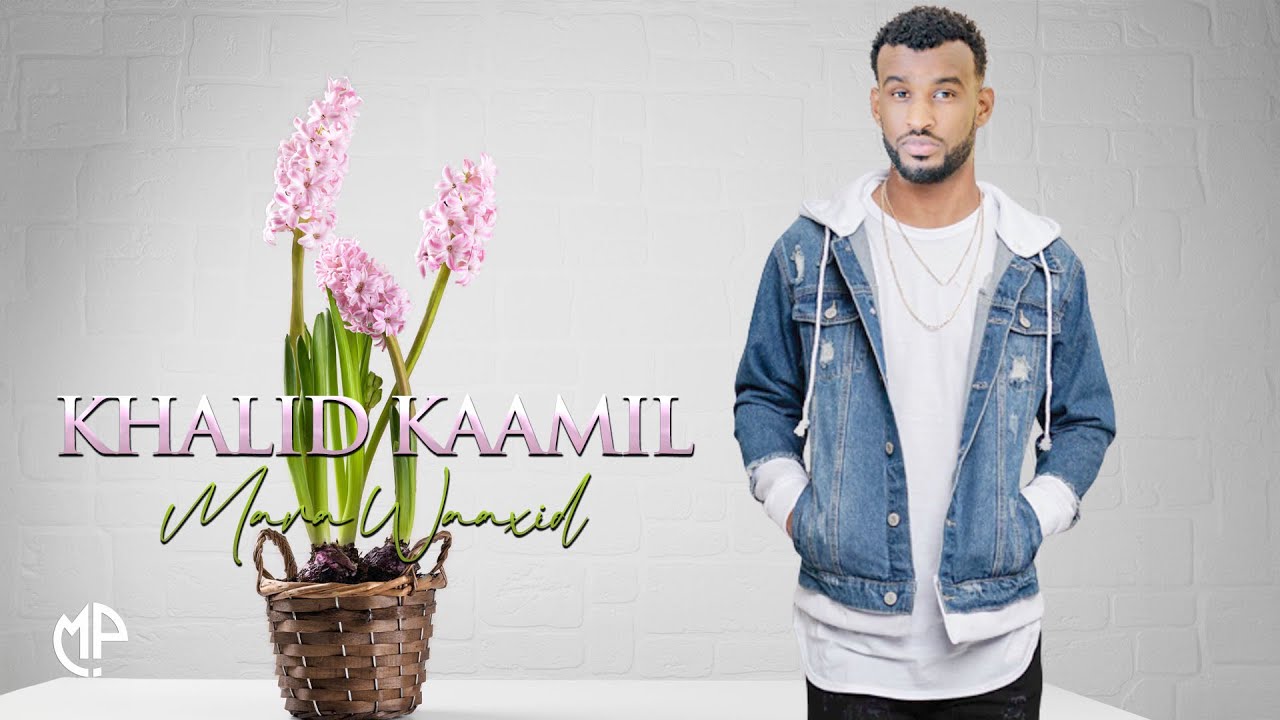 KHAALID KAAMIL 2024 | MARA WAAXID GUUR MUNAASIBA | HEES CUSUB