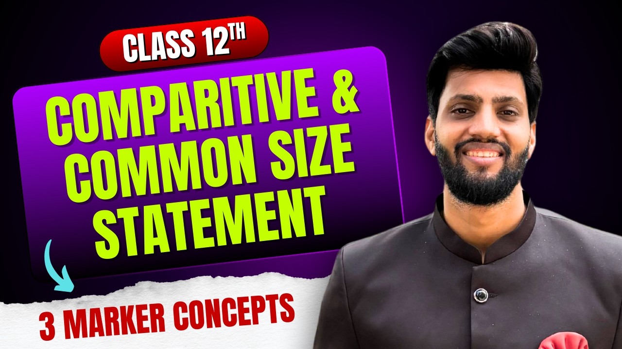 📊 Comparative & Common Size Statements | Financial Statement Analysis | Class 12 Accounts 2026