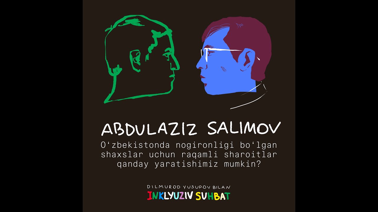 O‘zbekistonda nogironligi bo‘lgan shaxslar uchun raqamli sharoitlarni qanday yaratishimiz mumkin?