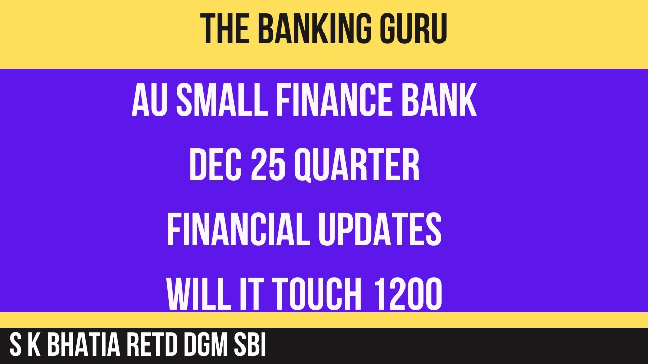 AU SMALL FINANCE BANK DEC 25 QUARTER  FINANCIAL UPDATES - WILL IT TOUCH 1200