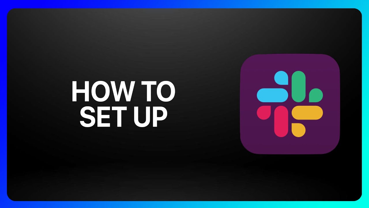 How To Set Up Slack Tutorial