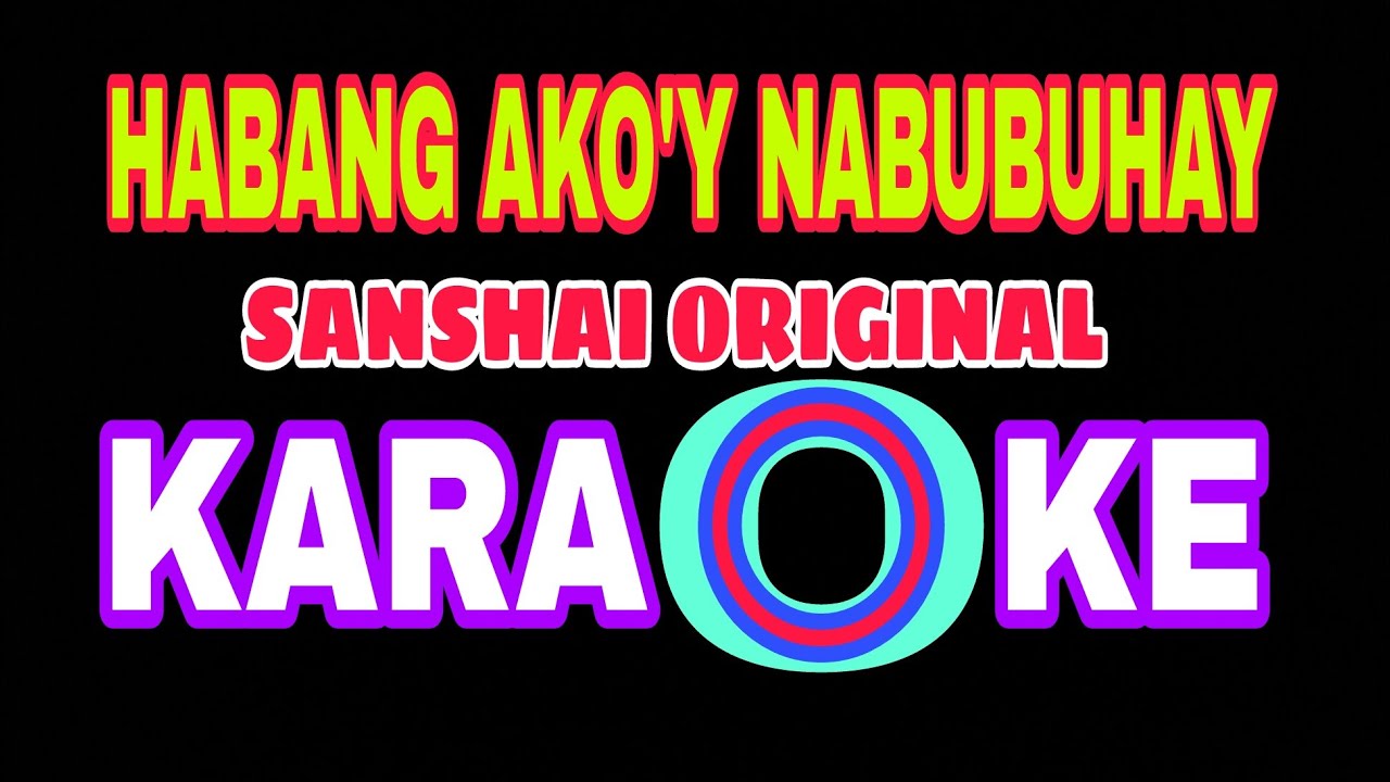 Sanshai - Habang Ako'y Nabubuhay (Karaoke)