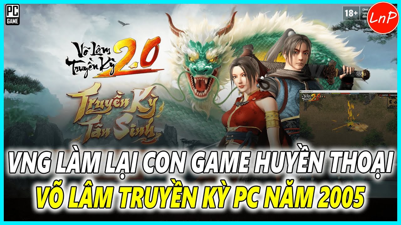 VNG LÀM LẠI CON GAME HUYỀN THOẠI VÕ LÂM TRUYỀN KỲ PC NĂM 2005