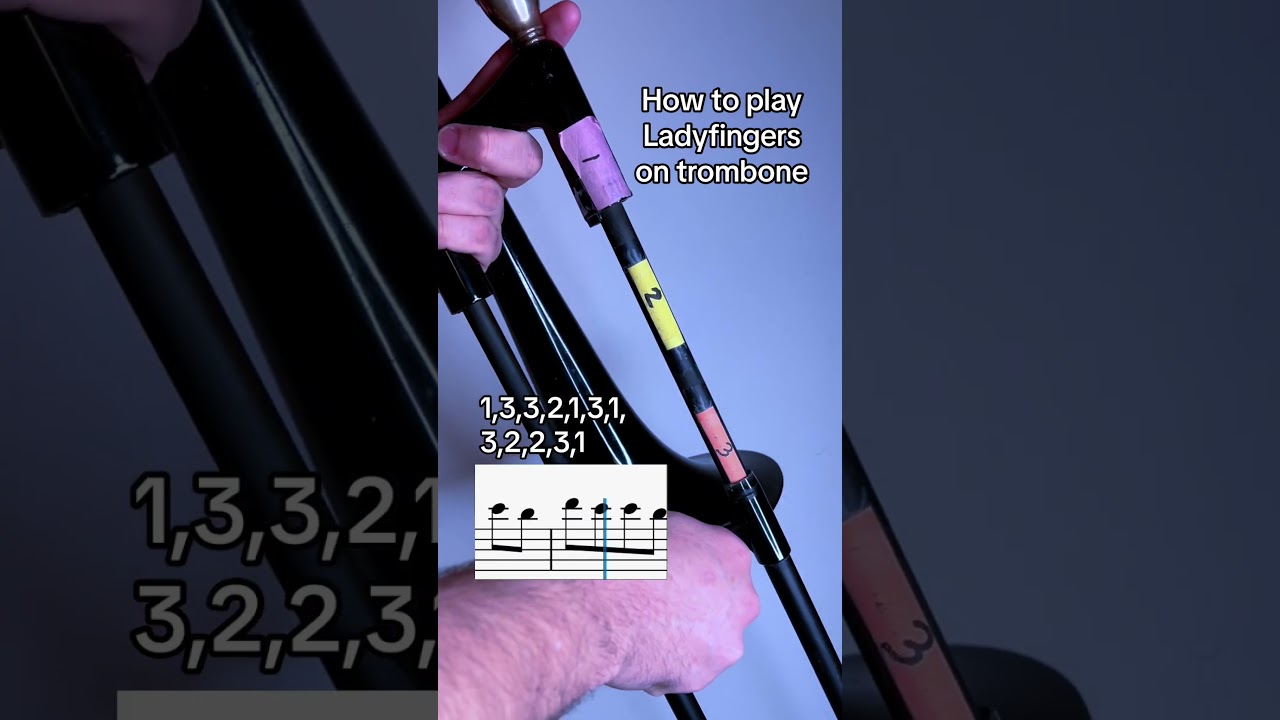 Ladyfingers trombone tutorial
