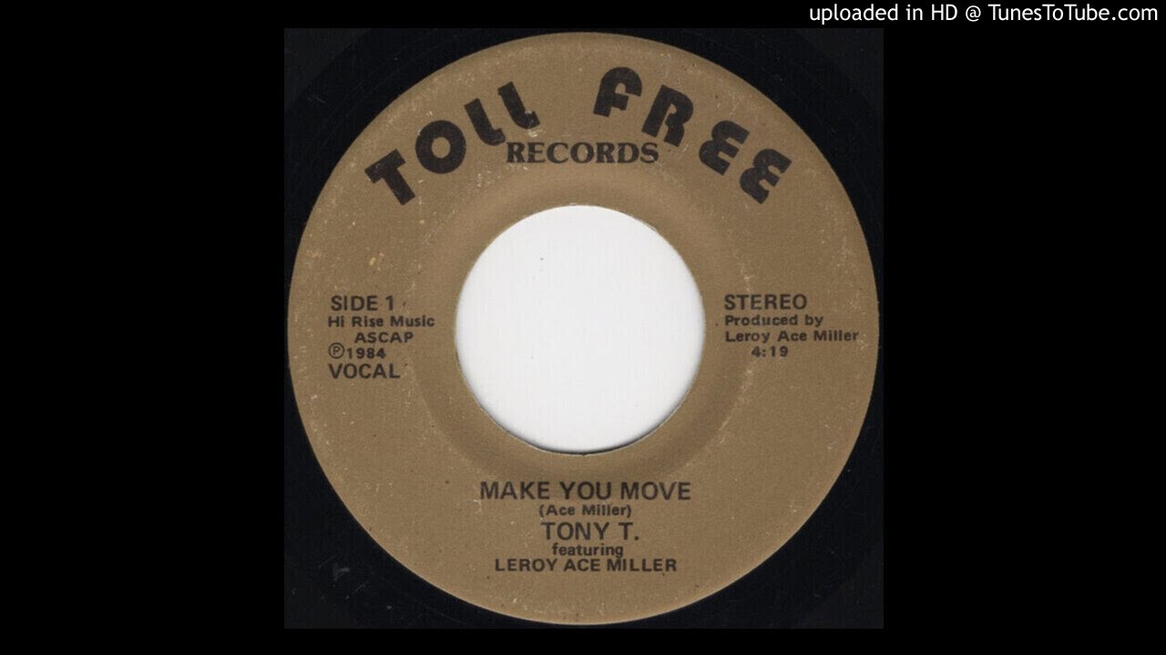 Tony T. featuring Leroy Ace Miller - Make You Move (Vocal) 🇺🇸 1984