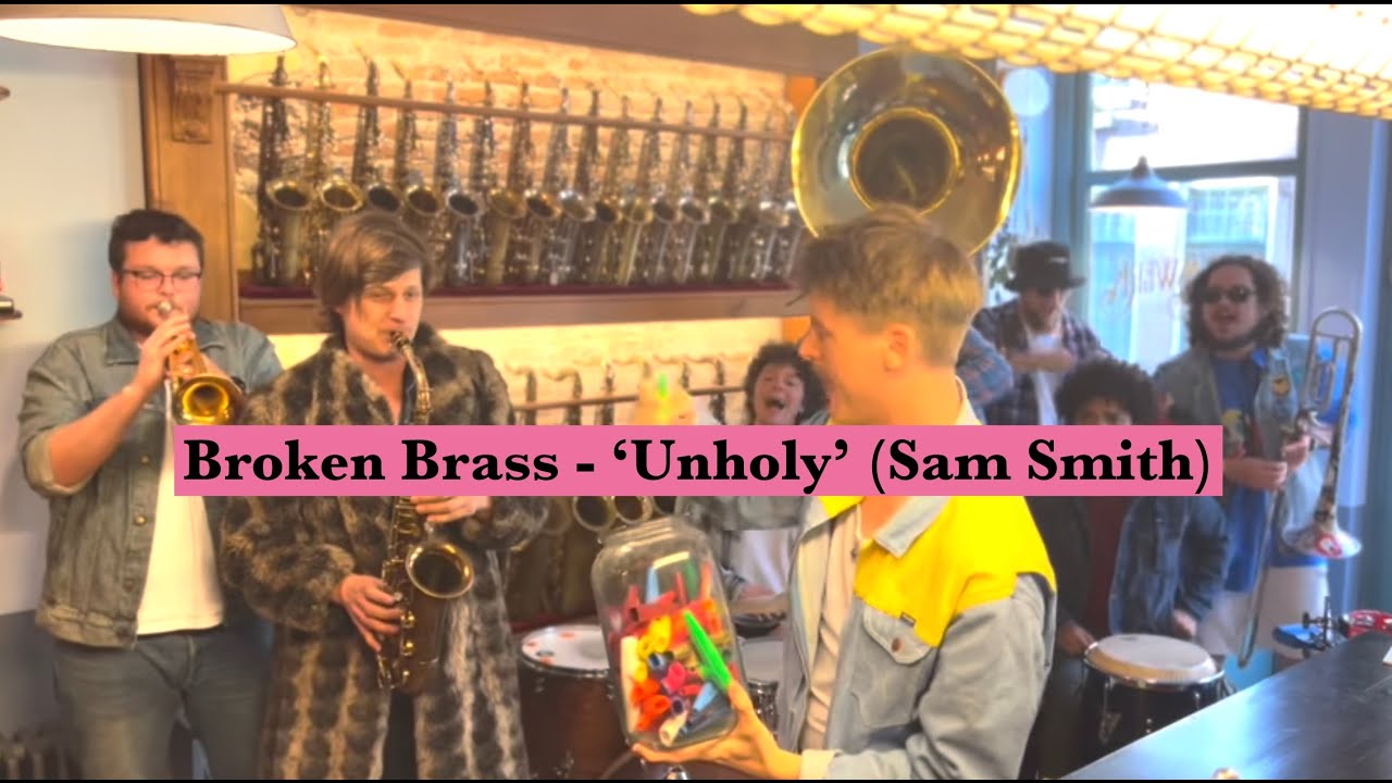 Broken Brass - Unholy (Sam Smith)